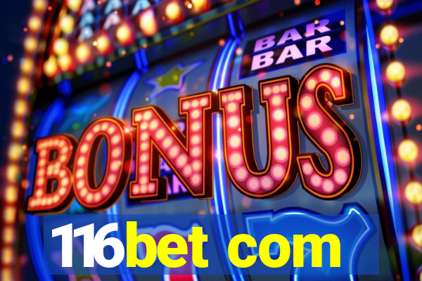116bet com